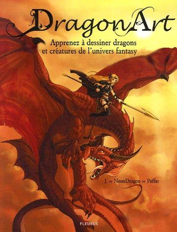 Dragon art : apprenez à dessiner dragons et créatures de l'univers fantasy