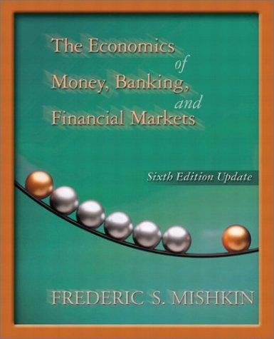 The Economics of Money, Banking, and Financial Markets, Update Edition (Addison-Wesley Series in Economics)