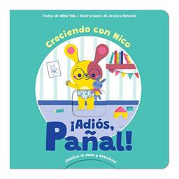 ¡Adiós, pañal!: Creciendo con Nico