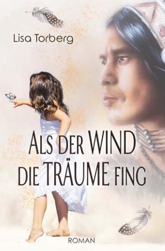 Als der Wind die Träume fing