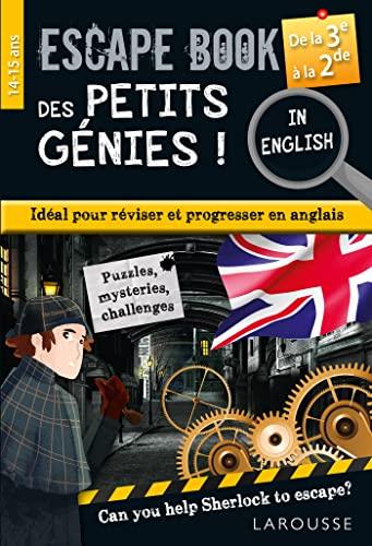 Escape book des petits génies ! : idéal pour réviser et progresser en anglais, can you help Sherlock to escape? : de la 3e à la 2de, 14-15 ans