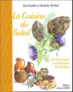 La cuisine du soleil : de restanques en calanques, 32 recettes