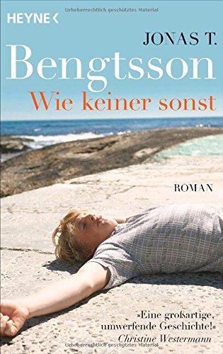 Wie keiner sonst: Roman