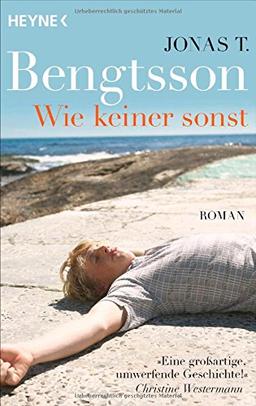 Wie keiner sonst: Roman