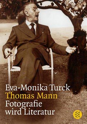 Thomas Mann. Fotografie wird Literatur