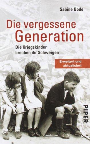 Die vergessene Generation: Die Kriegskinder brechen ihr Schweigen