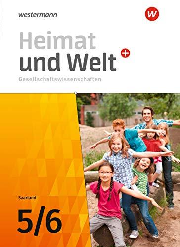 Heimat und Welt Plus Gesellschaftswissenschaften: Heimat und Welt Gesellschaftswissenschaften - Ausgabe 2021 für das Saarland: Schülerband 5 / 6 ... Ausgabe 2021 für das Saarland)