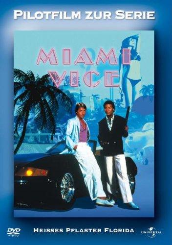 Miami Vice - Pilotfilm zur Serie: Heißes Pflaster Florida