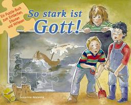 So stark ist Gott! Ein Puzzle-Buch zum Entdecken, Staunen und Mitlesen