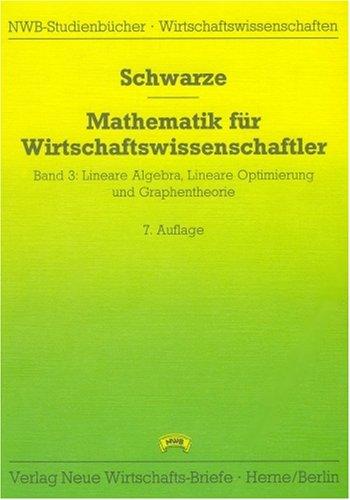 Lineare Algebra, Lineare Optimierung und Graphentheorie, Bd 3