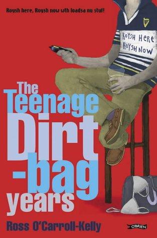 The Teenage Dirtbag Years (Ross O'Carroll-Kelly)