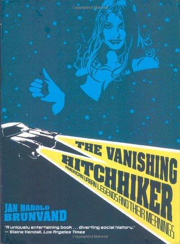 Vanishing Hitchhiker: American Urban Legends and Their Meanings