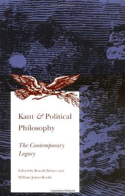 Kant and Political Philosophy: The Contemporary Legacy