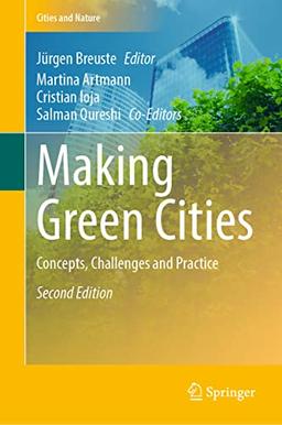 Making Green Cities: Concepts, Challenges and Practice (Cities and Nature)