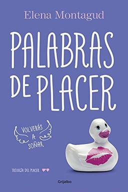 Palabras de placer #2  / Words of Pleasure #2: Volverás a soñar (Trilogía del placer 2) (FICCION, Band 100099)