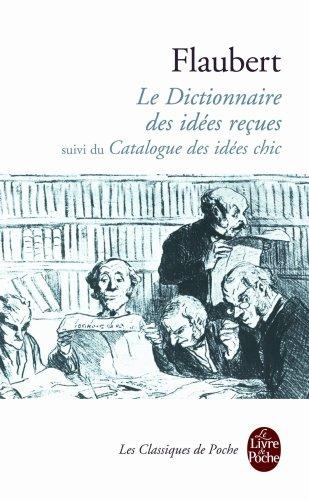 Le dictionnaire des idées reçues. Le catalogue des idées chic