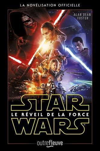 Star Wars : le réveil de la force : la novélisation officielle