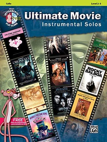 Ultimate Movie Instrumental Solos for Strings: Cello (Pop Instrumental Solo) (Alfred's Instrumental Play-Along)