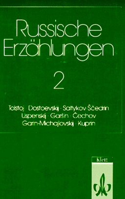 Russische Erzählungen, Bd.2, Tolstoi, Dostoevskij, Saltykov-Scedrin, Uspenskij, Garsin, Cechov, Garin-Michajlovskij, Kuprin