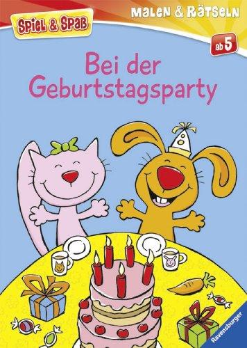 Spiel & Spaß - Malen & Rätseln: Bei der Geburtstagsparty