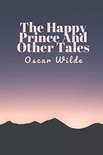 The Happy Prince and Other Tales: (New Edition) - Oscar Wilde