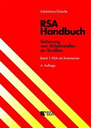 RSA Handbuch - Sicherung von Arbeitsstellen an Straßen: Band 1: RSA mit Kommentar