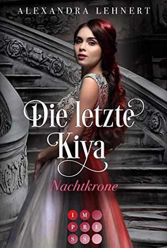 Die letzte Kiya 2: Nachtkrone: Bittersüße Vampir-Romantik (2)