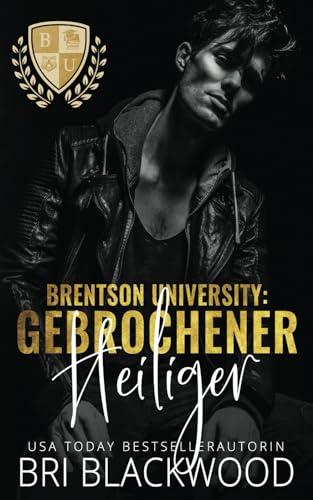 Gebrochener Heiliger (die serie „Brentson University“, Band 4)