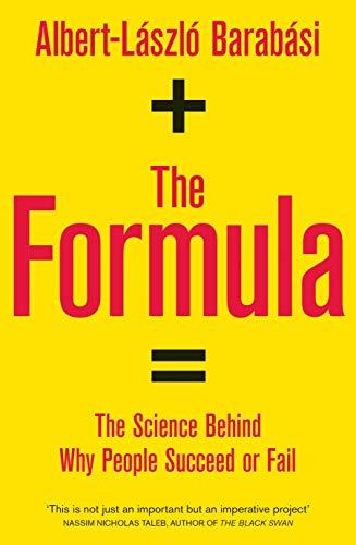 The Formula: The Science Behind Why People Succeed or Fail