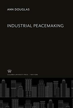 Industrial Peacemaking