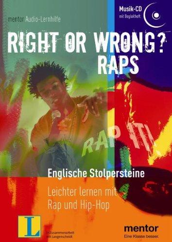 Right or Wrong? Raps. Englische Stolpersteine - Audio-CD mit Begleitheft: Leichter lernen mit Rap und Hip-Hop: Englische Stolpersteine. Leichter lernen mit Rap und Hip-Hop (mentor Audiolernhilfen)