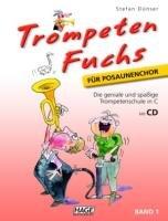 Trompeten Fuchs für Posaunenchor: Die geniale und spaßige Trompetenschule in C