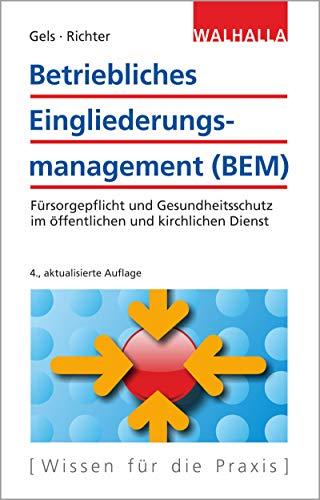 Betriebliches Eingliederungsmanagement (BEM): Fürsorgepflicht und Gesundheitsschutz im öffentlichen und kirchlichen Dienst