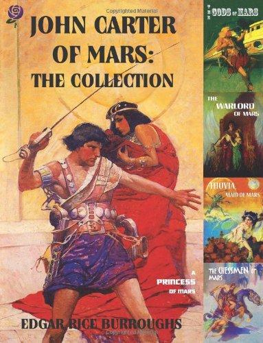 John Carter of Mars: The Collection - A Princess of Mars; The Gods of Mars; The Warlord of Mars; Thuvia, Maid of Mars; The Chessmen of Mars