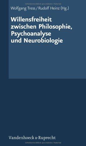 Willensfreiheit zwischen Philosophie, Psychoanalyse und Neurobiologie