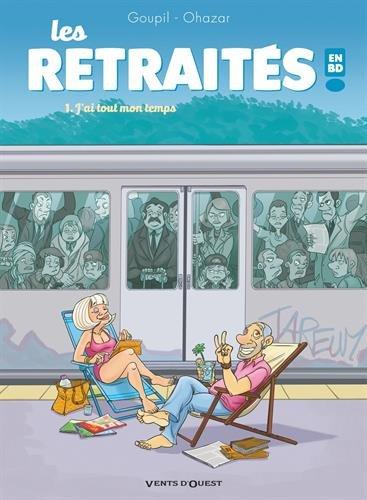 Les retraités en BD !. Vol. 1. J'ai tout mon temps