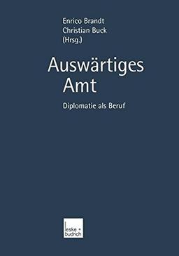 Auswärtiges Amt: Diplomatie als Beruf