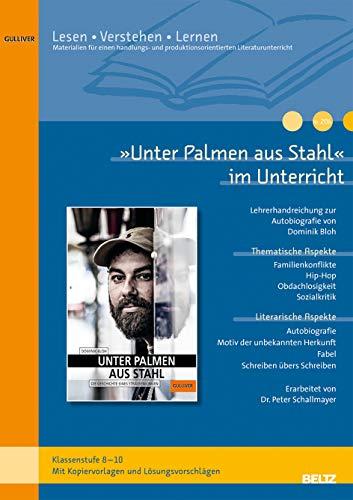 »Unter Palmen aus Stahl« im Unterricht: Lehrerhandreichung zum Jugendroman von Dominik Bloh (Klassenstufe 9-10, mit Kopiervorlagen)