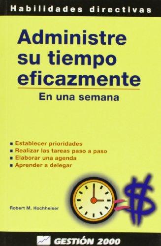 Administre su tiempo eficazmente (En una semana)