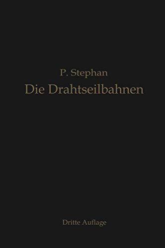 Die Drahtseilbahnen (Schwebebahnen): Ihr Aufbau und ihre Verwendung