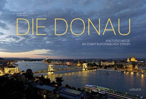 Die Donau: Kulturschätze an einem europäischen Strom