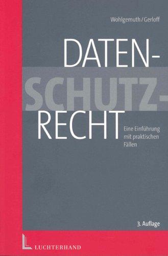 Datenschutzrecht: Eine Einführung mit praktischen Fällen