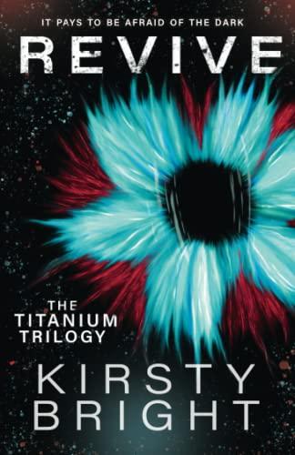 Revive: The Titanium Trilogy: Book 2