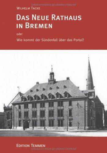 Das Neue Rathaus in Bremen: Wie kommt der Sündenfall über das Portal?