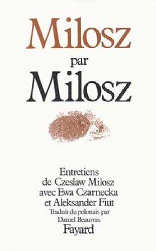 Milosz par Milosz : entretiens