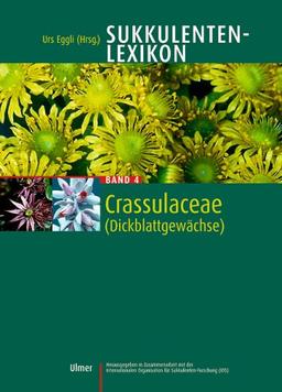 Sukkulenten-Lexikon: Sukkulentenlexikon 4. Crassulaceae: Bd 4