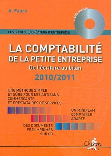 La comptabilité de la petite entreprise : de l'écriture au bilan : une méthode simple et sûre pour les artisans, commerçants et prestataires de services