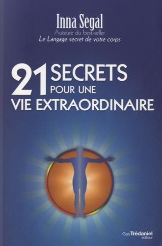 21 secrets pour une vie extraordinaire