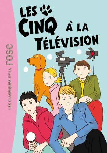 Le club des Cinq. Les Cinq à la télévision