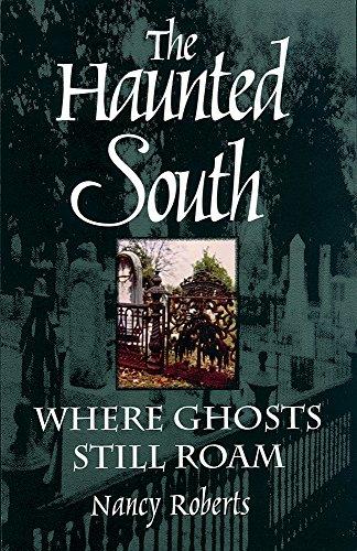 THIS HAUNTED SOUTHLAND WH: Where Ghosts Still Roam